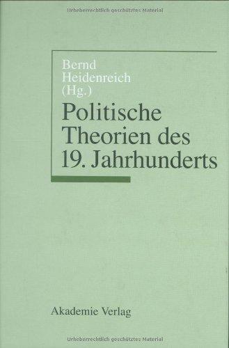 Politische Theorien des 19. Jahrhunderts: Konservatismus - Liberalismus - Sozialismus