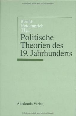 Politische Theorien des 19. Jahrhunderts: Konservatismus - Liberalismus - Sozialismus