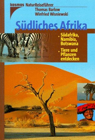 Südliches Afrika. Südafrika, Namibia, Botswana - Tiere und Pflanzen entdecken