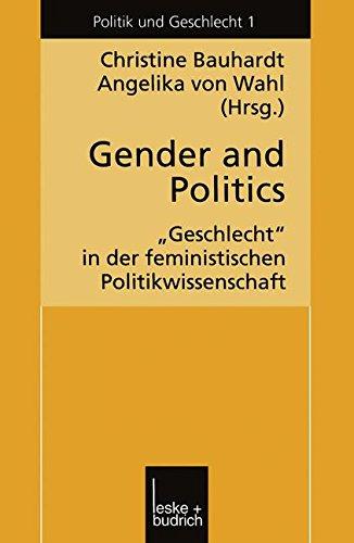 Gender and Politics: Geschlecht" In Der Feministischen Politikwissenschaft (Politik Und Geschlecht) (German Edition)