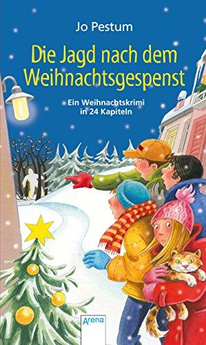 Die Jagd nach dem Weihnachtsgespenst: Ein Weihnachtskrimi in 24 Kapiteln