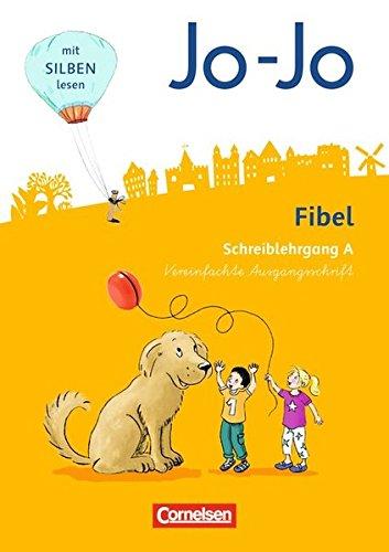 Jo-Jo Fibel - Allgemeine Ausgabe - Neubearbeitung 2016: Schreiblehrgang A in Vereinfachter Ausgangsschrift