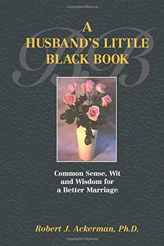 A Husband's Little Black Book: Common Sense, Wit and Wisdom for a Better Marriage