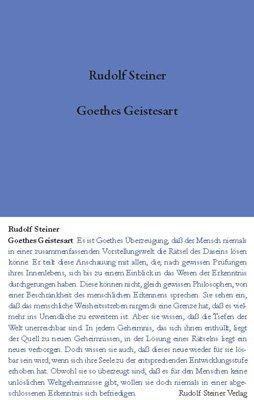 Goethes Geistesart in ihrer Offenbarung durch seinen Faust und durch das Märchen "Von der Schlange und der Lilie"