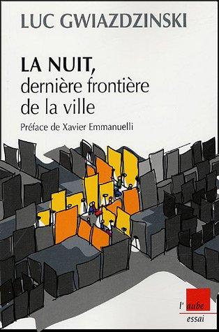 La nuit, dernière frontière de la ville