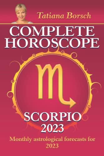 Complete Horoscope Scorpio 2023: Monthly astrological forecasts for 2023