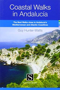 Coastal Walks in Andalucía: the best walks close to Andalucía's Mediterranean and Atlantic Coastlines