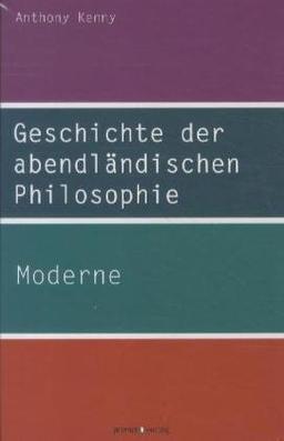 Geschichte der abendländischen Philosophie: Moderne (Band IV)