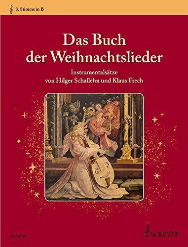 Das Buch der Weihnachtslieder: Instrumentalsätze. variable Besetzungsmöglichkeiten. 3. Stimme in B (Violinschlüssel): Tenor-Saxophon, Tenorhorn, Posaune/Bariton [Schweizer Notation].