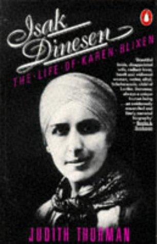 Isak Dinesen: Life of Karen Blixen