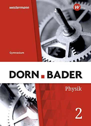 Dorn / Bader Physik SI - Ausgabe 2019 für das G9 in Nordrhein-Westfalen und Schleswig-Holstein: Schülerband 2