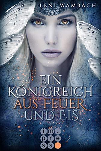 Ein Königreich aus Feuer und Eis (Die Feenwelt-Reihe, Band 1)