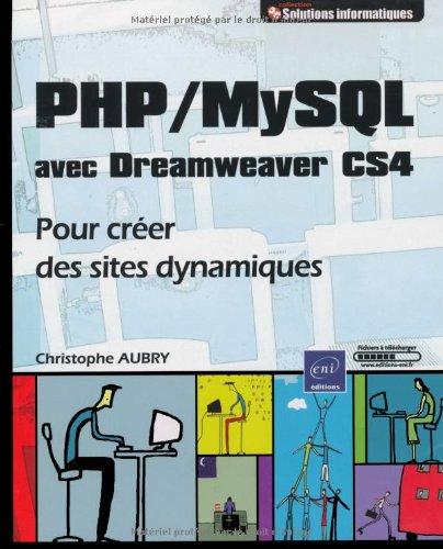 PHP-MySQL avec Dreamweaver CS4 : pour créer des sites dynamiques