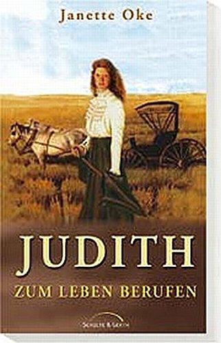 Judith: Zum Leben berufen