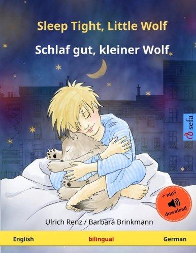 Sleep Tight, Little Wolf – Schlaf gut, kleiner Wolf. Bilingual children's book (English – German) (www.childrens-books-bilingual.com)