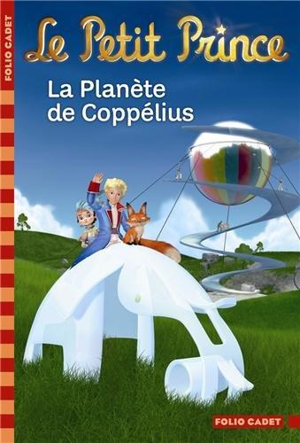 Le Petit Prince. Vol. 13. La planète de Coppélius