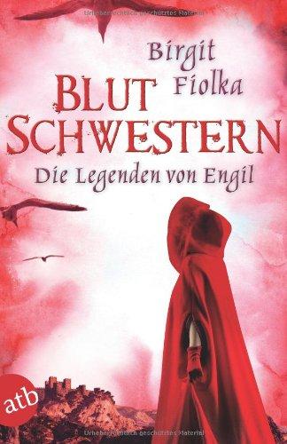 Blutschwestern: Die Legenden von Engil  Roman