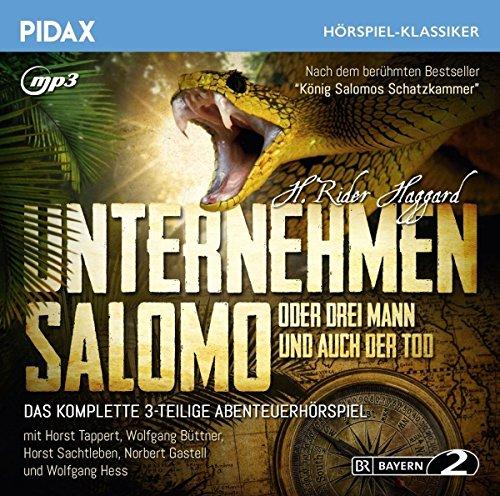 Unternehmen Salomo oder Drei Mann und auch der Tod / Das komplette 3-teilige Abenteuerhörspiel nach dem Roman von H. Rider Haggard mit Starbesetzung (Pidax Hörspiel-Klassiker)