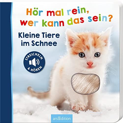 Hör mal rein, wer kann das sein? – Kleine Tiere im Schnee: Streicheln und hören | Hochwertiges Pappbilderbuch mit 5 realistischen Sounds und Fühlelementen für Kinder ab 18 Monaten