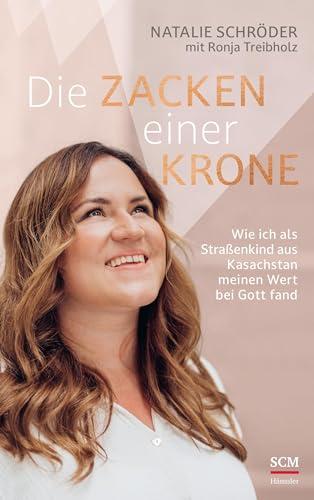 Die Zacken einer Krone: Wie ich als Straßenkind aus Kasachstan meinen Wert bei Gott fand