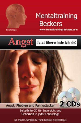 Hörbuch: Angst - Jetzt überwinde ich sie! Selbsthilfe CD bei Angst, Phobien und Panikattacken - endlich wieder angstfrei leben (Doppel-CD)