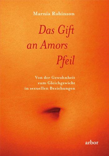 Das Gift an Amors Pfeil: Von der Gewohnheit zum Gleichgewicht in sexuellen Beziehungen