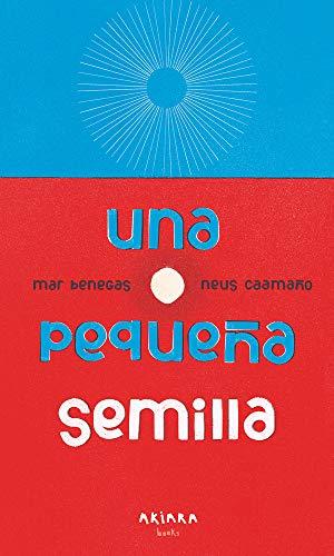 Una pequeña semilla (Akipoeta, Band 3)