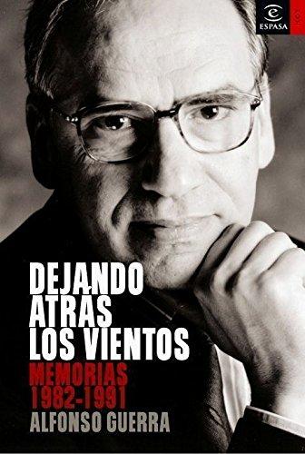 Dejando atrás los vientos : memorias 1982-1991 (ESPASA HOY)