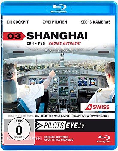 PilotsEYE.tv | SHANGHAI - Blu-ray: Zuerich - Shanghai A340 / Cockpitflight SWISS A340 Engine Out | Bonus: Crew Visit Expo 2010