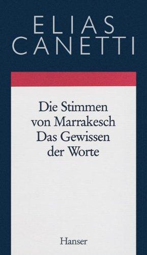 Gesammelte Werke Band 6: Die Stimmen von Marrakesch - Das Gewissen der Worte