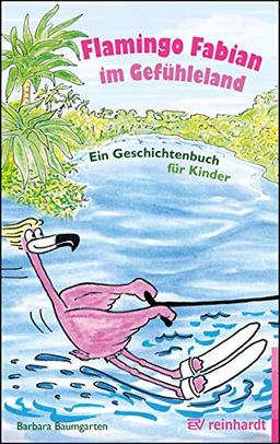 Flamingo Fabian im Gefühleland: Ein Geschichtenbuch für Kinder im Alter von 4-7 Jahren