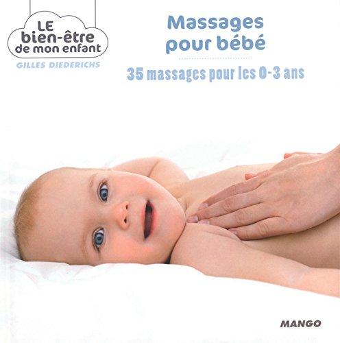 Massages pour bébé : 35 massages pour les 0-3 ans