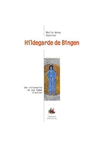 Hildegarde de Bingen : une visionnaire et une femme d'action