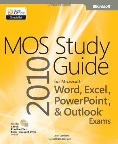 MOS 2010 Study Guide for Microsoft Word, Excel, PowerPoint, and Outlook (Mos Study Guide)