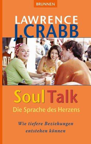 Soul Talk Die Sprache des Herzens: Wie tiefere Beziehungen entstehen können