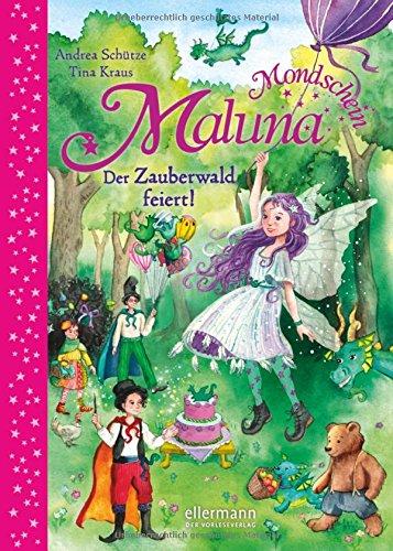 Maluna Mondschein - Der Zauberwald  feiert!