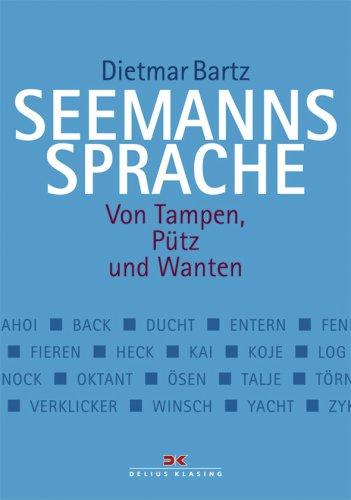 Seemannssprache: Von Tampen, Pütz und Wanten