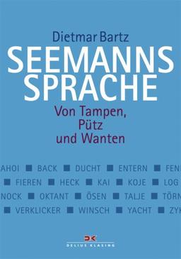 Seemannssprache: Von Tampen, Pütz und Wanten