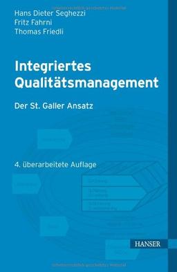 Integriertes Qualitätsmanagement: Der St. Galler Ansatz