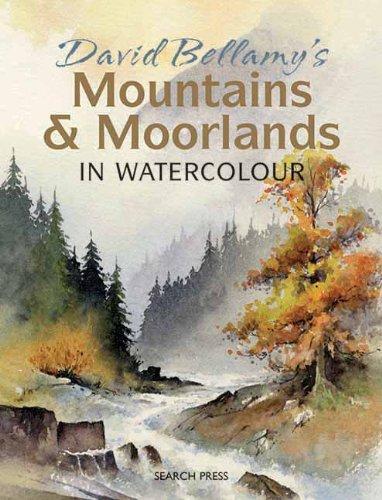 David Bellamy's Mountains & Moorlands in Watercolour