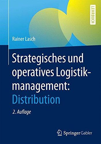 Strategisches und operatives Logistikmanagement: Distribution