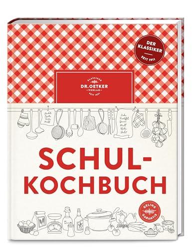 Schulkochbuch: Seit 1911 mit 30 Mio. Exemplaren das meistverkaufte Kochbuch! Mit Klassikern, modernen Variationen und ausführlichem Ratgeber.