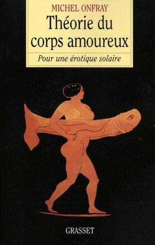 Théorie du corps amoureux : pour une érotique solaire