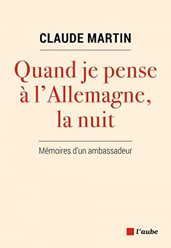 Quand je pense à l'Allemagne, la nuit : mémoires d'un ambassadeur