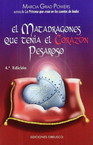 El matadragones que tenía el corazón pesaroso (NARRATIVA)