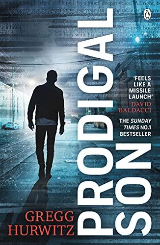 Prodigal Son: The explosive and thrilling Sunday Times bestseller (An Orphan X Novel)