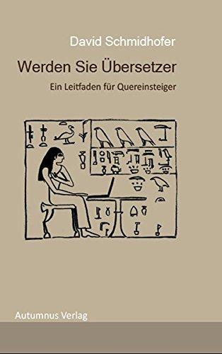 Werden Sie Übersetzer: Ein Leitfaden für Quereinsteiger