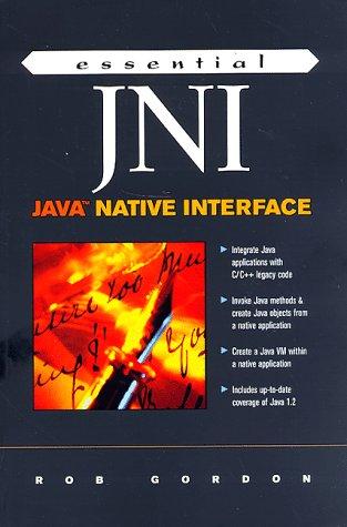 Essential Jni: Java Native Interface (Essential Java)