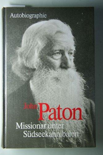 J. Paton - Missionar unter Südseekannibalen