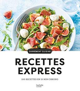 Recettes express : 100 recettes en 15 min chrono